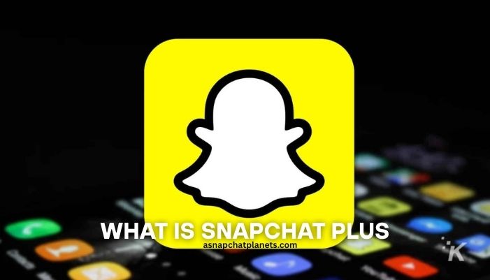 what is snapchat plus