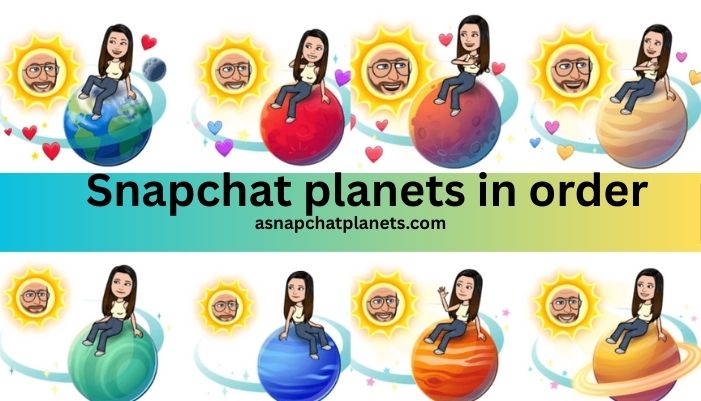 Snapchat Planets in Order: Friend Ranking, Made Simple