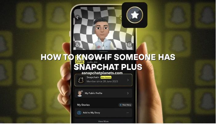 How to Know If Someone Has Snapchat Plus