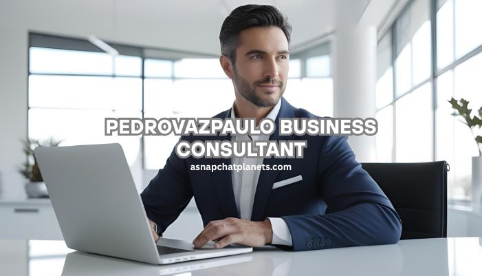 Why Pedrovazpaulo Business Consultant Is a Smart Choice