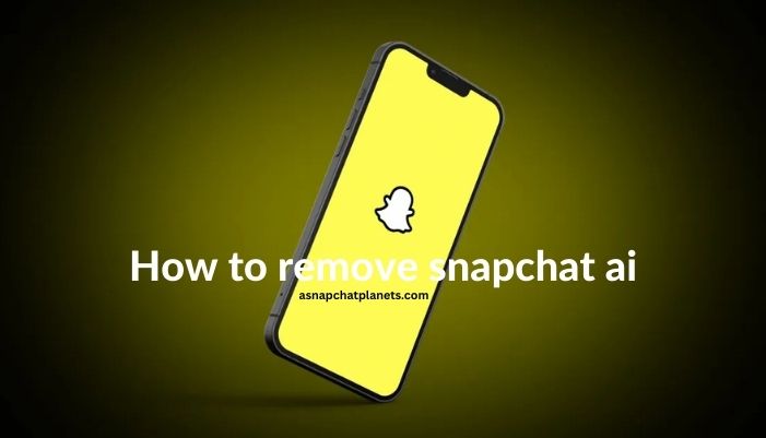 how to remove snapchat ai