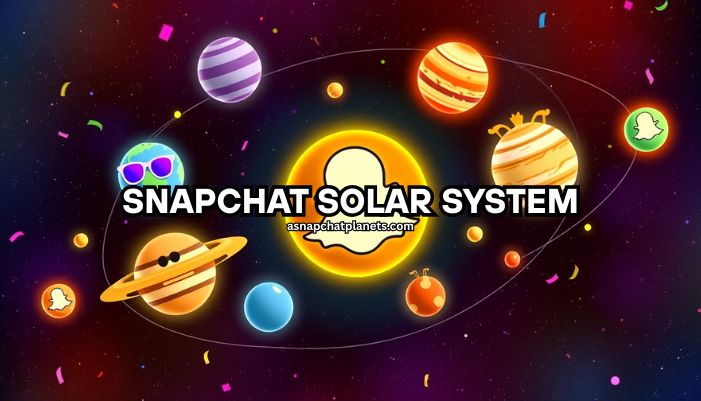 Snapchat Solar System Meaning, Planets, and Tips in 2025