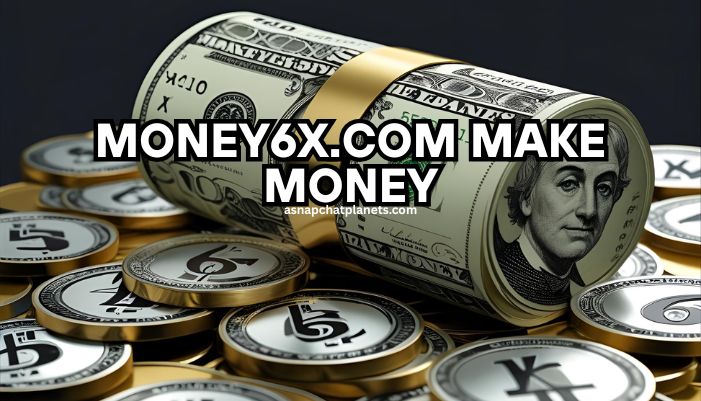 money6x.com make money
