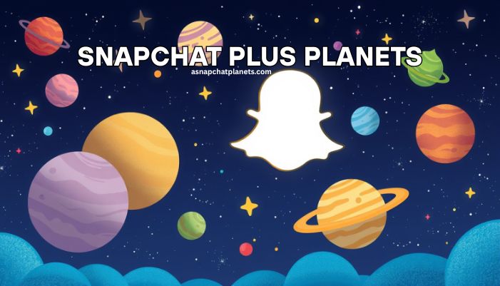 snapchat plus planets