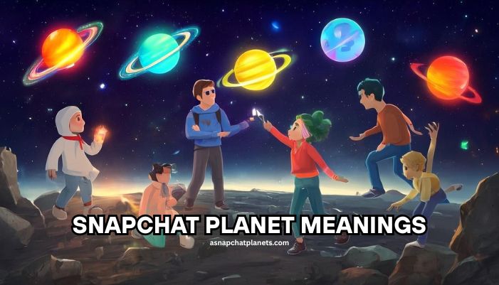 Snapchat Planet Meanings: Find Your True Cosmic Self 2025