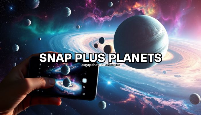 Snap Plus Planets: A Simple Way to Learn About Planets in 2025